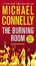 Burning Room (A Harry Bosch Novel), The Burning Room (A Harry Bosch Novel), The