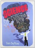 Science Without the Boring Bits: A Curious Chronology of Discovery, Invention and Wild Speculation Science Without the Boring Bits: A Curious Chronology of Discovery, Invention and Wild Speculation