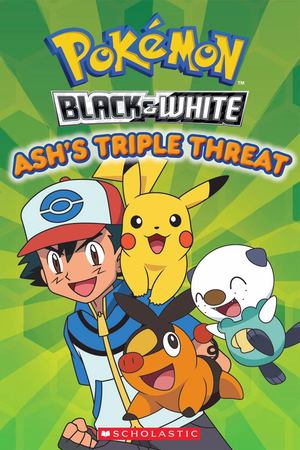 Ash's Triple Threat Ash's Triple Threat