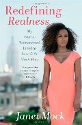 Redefining Realness: My Path to Womanhood, Identity, Love & So Much More Redefining Realness: My Path to Womanhood, Identity, Love & So Much More