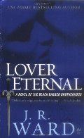 Lover Eternal (Black Dagger Brotherhood, Book 2) Lover Eternal (Black Dagger Brotherhood, Book 2)