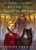 Beyond the Valley of Thorns-The Land of Elyon Book 2 Beyond the Valley of Thorns-The Land of Elyon Book 2