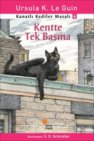 Kentte Tek Başına (Kanatlı Kediler Masalı, #4) Kentte Tek Başına (Kanatlı Kediler Masalı, #4)