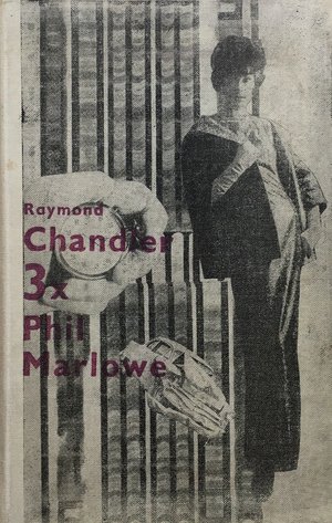 3x Phil Marlowe (Raymond Chandler) 3x Phil Marlowe (Raymond Chandler)