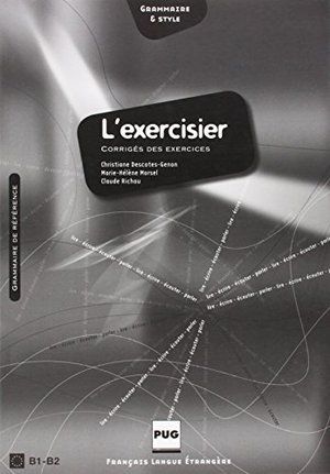 L'exercisier - Corriges Des Exercices: CECR - B1-B2 L'exercisier - Corriges Des Exercices: CECR - B1-B2