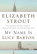 My Name Is Lucy Barton: A Novel My Name Is Lucy Barton: A Novel