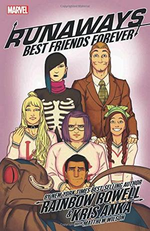 Runaways by Rainbow Rowell Vol. 2: Best Friends Forever (Runaways by Rainbow Rowell (2017)) Runaways by Rainbow Rowell Vol. 2: Best Friends Forever (Runaways by Rainbow Rowell (2017))