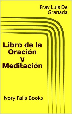 Libro de la oración y meditación Libro de la oración y meditación