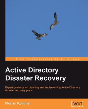 Active Directory Disaster Recovery Active Directory Disaster Recovery