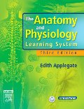 Anatomy and Physiology Learning System, 3e, The Anatomy and Physiology Learning System, 3e, The