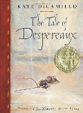 Tale of Despereaux: Being the Story of a Mouse, a Princess, Some Soup, and a Spool of Thread, The Tale of Despereaux: Being the Story of a Mouse, a Princess, Some Soup, and a Spool of Thread, The