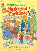 Berenstain Bears' Old-Fashioned Christmas, The Berenstain Bears' Old-Fashioned Christmas, The