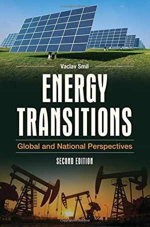 Energy Transitions: Global and National Perspectives, 2nd Edition Energy Transitions: Global and National Perspectives, 2nd Edition