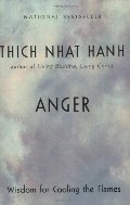 Anger: Wisdom for Cooling the Flames Anger: Wisdom for Cooling the Flames