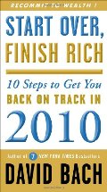 Start Over, Finish Rich: 10 Steps to Get You Back on Track in 2010 Start Over, Finish Rich: 10 Steps to Get You Back on Track in 2010