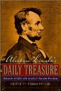 Abraham Lincoln's Daily Treasure: Moments of Faith with America's Favorite President Abraham Lincoln's Daily Treasure: Moments of Faith with America's Favorite President