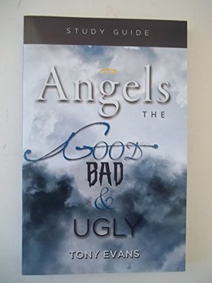 Angels - The Good, Bad, and the Ugly Angels - The Good, Bad, and the Ugly