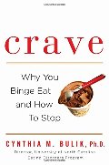 Crave: Why You Binge Eat and How to Stop Crave: Why You Binge Eat and How to Stop