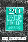 20th-Century Theology: God and the World in a Transitional Age 20th-Century Theology: God and the World in a Transitional Age