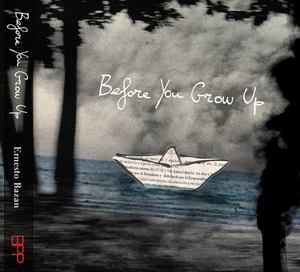 Before You Grow Up Before You Grow Up