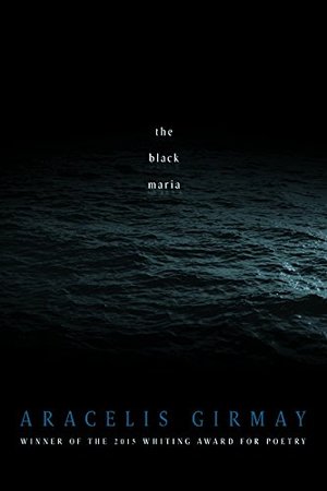 Black Maria (American Poets Continuum Series), The Black Maria (American Poets Continuum Series), The