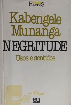 Negritude: usos e princípios (Série Princípios) Negritude: usos e princípios (Série Princípios)