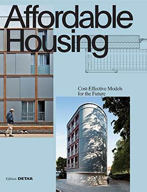 Affordable Housing: Cost-Efficient Models for the Future Affordable Housing: Cost-Efficient Models for the Future