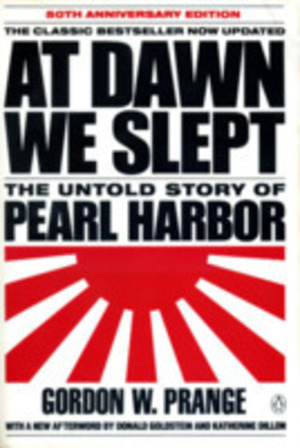 At Dawn We Slept: The Untold Story of Pearl Harbor At Dawn We Slept: The Untold Story of Pearl Harbor
