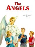 Angels: God's Messengers and Our Helpers, The Angels: God's Messengers and Our Helpers, The