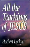 All the Teachings of Jesus All the Teachings of Jesus