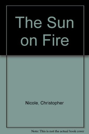 Sun on Fire, The Sun on Fire, The