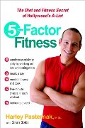 5-Factor Fitness: The Diet and Fitness Secret of Hollywood's A-List 5-Factor Fitness: The Diet and Fitness Secret of Hollywood's A-List