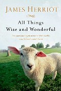 All Things Wise and Wonderful (All Creatures Great and Small) All Things Wise and Wonderful (All Creatures Great and Small)