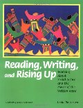 Reading, Writing, and Rising Up: Teaching About Social Justice and the Power of the Written Word Reading, Writing, and Rising Up: Teaching About Social Justice and the Power of the Written Word