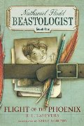 Flight of the Phoenix (Nathaniel Fludd, Beastologist, Book I) Flight of the Phoenix (Nathaniel Fludd, Beastologist, Book I)