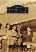 Oklahoma City Music:: Deep Deuce and Beyond (Images of America) Oklahoma City Music:: Deep Deuce and Beyond (Images of America)