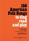 150 American Folk Songs: To Sing, Read and Play 150 American Folk Songs: To Sing, Read and Play