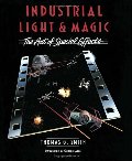 Industrial Light & Magic: The Art of Special Effects Industrial Light & Magic: The Art of Special Effects