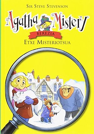 Agatha Mistery Berezia 1 - Etxe Misteriotsua Agatha Mistery Berezia 1 - Etxe Misteriotsua