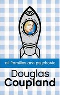 All Families are Psychotic All Families are Psychotic