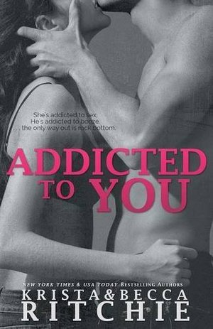 Addicted to You (Addicted Series, Book 1) Addicted to You (Addicted Series, Book 1)