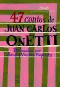 47 Contos de Juan Carlos Onetti - Cuentos Completo (Em Portugues do Brasil) 47 Contos de Juan Carlos Onetti - Cuentos Completo (Em Portugues do Brasil)