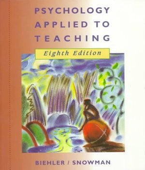 Psychology Applied to Teaching, Eighth Edition Psychology Applied to Teaching, Eighth Edition