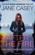After the Fire (Maeve Kerrigan) After the Fire (Maeve Kerrigan)
