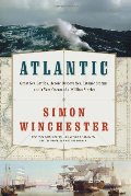 Atlantic: Great Sea Battles, Heroic Discoveries, Titanic Storms,and a Vast Ocean of a Million Stories Atlantic: Great Sea Battles, Heroic Discoveries, Titanic Storms,and a Vast Ocean of a Million Stories