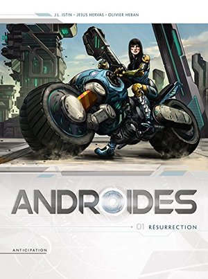 Androïdes, Tome 1 - Résurrection Androïdes, Tome 1 - Résurrection
