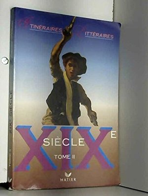 Itinéraires littéraires: XIXe siècle, tome 1 Itinéraires littéraires: XIXe siècle, tome 1