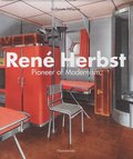 Rene Herbst: Pioneer of Modernism Rene Herbst: Pioneer of Modernism