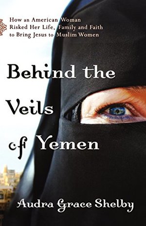 Behind the Veils of Yemen Behind the Veils of Yemen