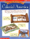 Easy Make & Learn Projects: Colonial America: 18 Fun-to-Create Reproducible Models that Bring the Colonial Period to Life Easy Make & Learn Projects: Colonial America: 18 Fun-to-Create Reproducible Models that Bring the Colonial Period to Life